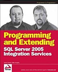 Programming and Extending SQL Server 2005 Integration Services (Paperback)