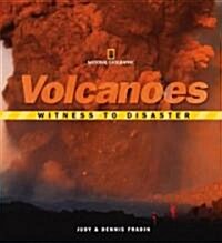 Witness to Disaster: Volcanoes (Library Binding)