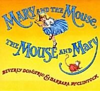 Mary and the Mouse, the Mouse and Mary (Hardcover)