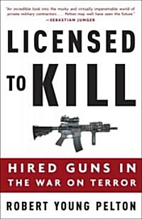 Licensed to Kill: Hired Guns in the War on Terror (Paperback)