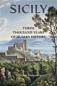 Sicily: Three Thousand Years of Human History (Paperback)