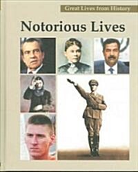 Great Lives from History: Notorious Lives-Vol.1 (Hardcover)
