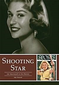 Shooting Star: The Amazing Life of Ann Marston (Paperback)
