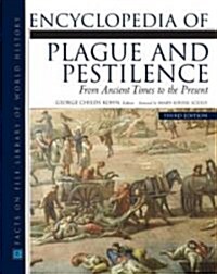 Encyclopedia of Plague and Pestilence: From Ancient Times to the Present (Hardcover, 3)