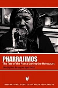 Pharrajimos: The Fate of the Roma During the Holocaust (Paperback)