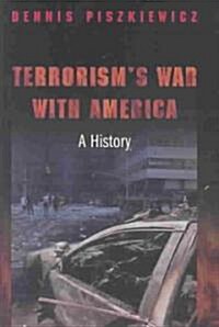 Terrorisms War with America: A History (Hardcover)