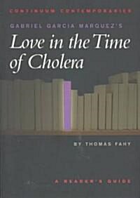 Gabriel Garcia Marquezs Love in the Time of Cholera (Paperback)