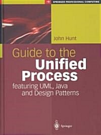 Guide to the Unified Process Featuring UML, Java and Design Patterns (Hardcover, 2nd ed. 2003)