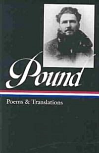 Ezra Pound: Poems & Translations (Loa #144) (Hardcover)