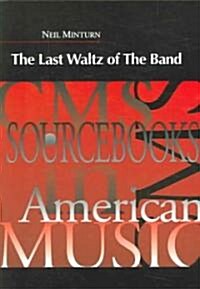 The Last Waltz of the Band (Paperback)