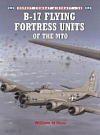 B-17 Flying Fortress of the MTO (Paperback)
