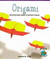 [중고] Origami: Identifying Right Angles in Geometric Figures (Paperback)