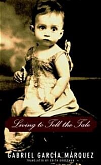 Living to Tell the Tale (Hardcover, Deckle Edge)