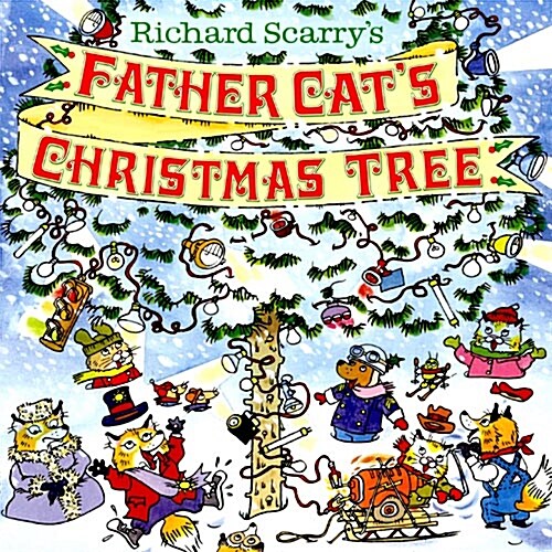 Richard Scarrys Father Cats Christmas Tree (Paperback)