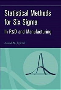 Statistical Methods for Six SIGMA: In R&d and Manufacturing (Hardcover)