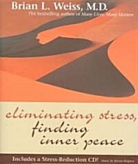 Eliminating Stress, Finding Inner Peace [With CD] (Hardcover)