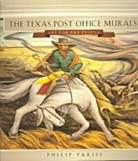 The Texas Post Office Murals: Art for the People (Hardcover)