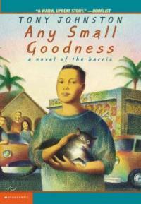 Any Small Goodness: A Novel of the Barrio (Paperback)