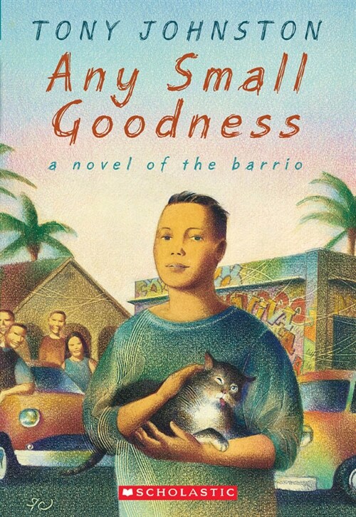 Any Small Goodness: A Novel of the Barrio (Paperback)