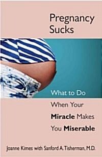 Pregnancy Sucks (Paperback)