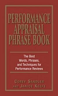 [중고] Performance Appraisal Phrase Book: The Best Words, Phrases, and Techniques for Performance Reviews (Paperback)