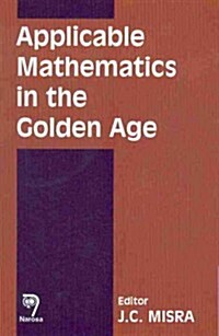 Applicable Mathematics in the Golden Age (Hardcover)
