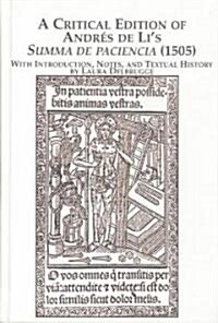 A Critical Edition of Andres De Lis Summa De Paciencia (1505) (Hardcover)