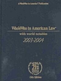 Whos Who in American Law 2003-2004 (Hardcover, 13th)