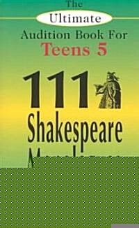 One Hundred and Eleven Shakespeare Monologues (Paperback, 1st)