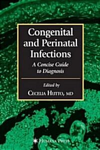Congenital and Perinatal Infections (Hardcover, 2006)