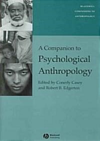 A Companion to Psychological Anthropology: Modernity and Psychocultural Change (Hardcover)