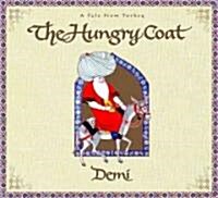 The Hungry Coat: A Tale from Turkey (Hardcover)