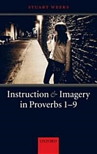 Instruction and Imagery in Proverbs 1-9 (Hardcover)