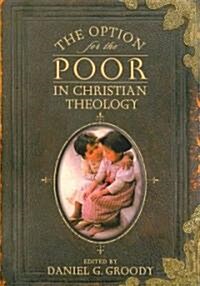 The Option for the Poor in Christian Theology (Paperback)
