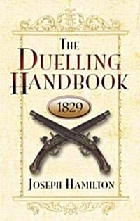 The Duelling Handbook, 1829 (Paperback)