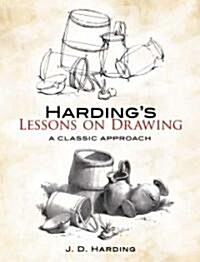 Hardings Lessons on Drawing: A Classic Approach (Paperback, 2)
