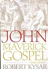 John, the Maverick Gospel, Third Edition (Paperback, 3)