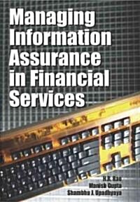 Managing Information Assurance in Financial Services (Hardcover)