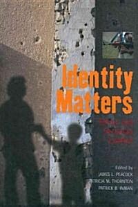 Identity Matters : Ethnic and Sectarian Conflict (Paperback)