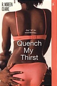 Quench My Thirst (Paperback)