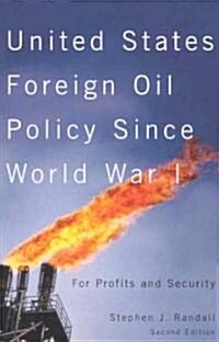 United States Foreign Oil Policy Since World War I: For Profits and Security, Second Edition (Paperback, 2)