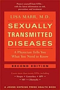 Sexually Transmitted Diseases: A Physician Tells You What You Need to Know (Paperback, 2)