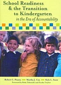 School Readiness and the Transition to Kindergarten in the Era of Accountability (Paperback)