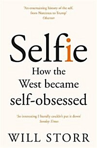 Selfie : How the West Became Self-Obsessed (Paperback)