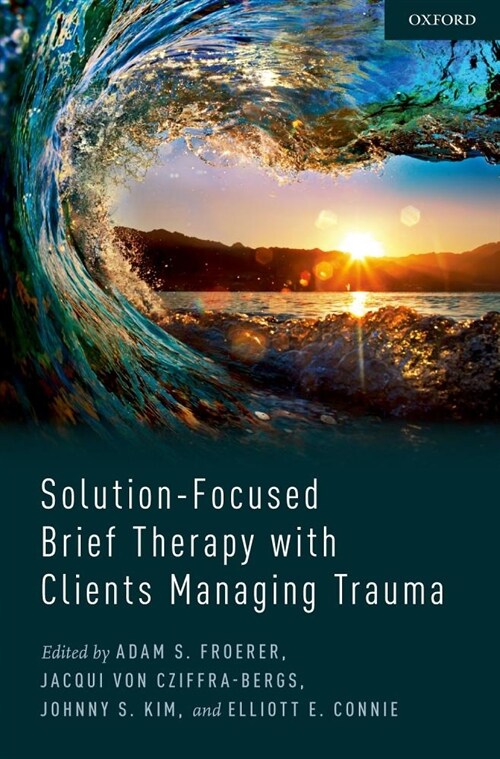 Solution-Focused Brief Therapy with Clients Managing Trauma (Hardcover)