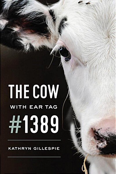 The Cow with Ear Tag #1389 (Paperback)