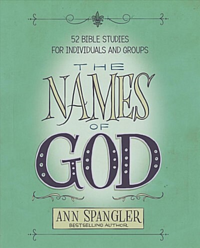 The Names of God: 52 Bible Studies for Individuals and Groups (Paperback)