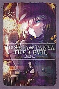 The Saga of Tanya the Evil, Vol. 4 (light novel) (Paperback)