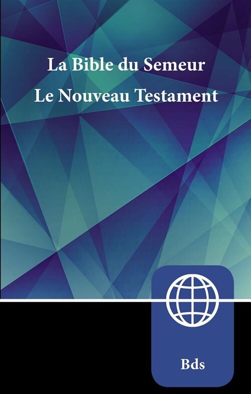 Semeur, French New Testament, Paperback: La Bible Du Semeur Nouveau Testament (Paperback)