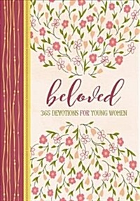 Beloved: 365 Devotions for Young Women (Hardcover)